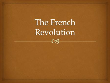   Ruled from 1774 – 1791  1770 Married Marie Antoinette  Austrian Princess  Populace not happy because an Alliance with Austria is what drew France.