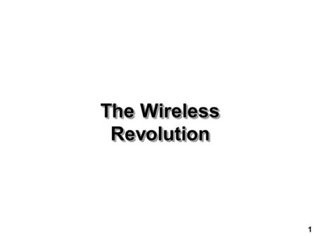 The Wireless Revolution