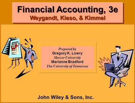 Financial Accounting, 3e Weygandt, Kieso, & Kimmel