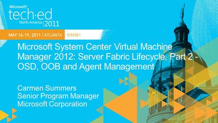 SIM361. Services Cloud Deployment Fabric Hyper-V Bare Metal Provisioning Hyper-V, VMware, Citrix XenServer Hyper-V, VMware, Citrix XenServer Network Management.