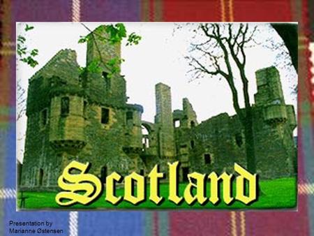 Presentation by Marianne Østensen. Scottish National Anthem ~ Flower Of Scotland (Lyrics)