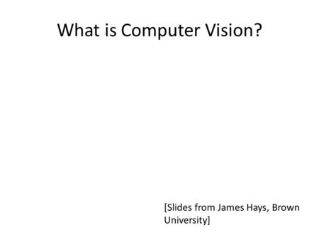 What is Computer Vision?