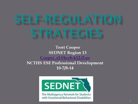 Terri Cooper SEDNET Region 13 NCTHS ESE Professional Development 10-7/8-14 1.