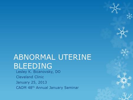 ABNORMAL UTERINE BLEEDING