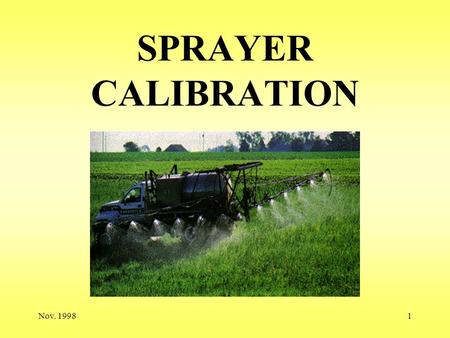 SPRAYER CALIBRATION Nov. 1998.