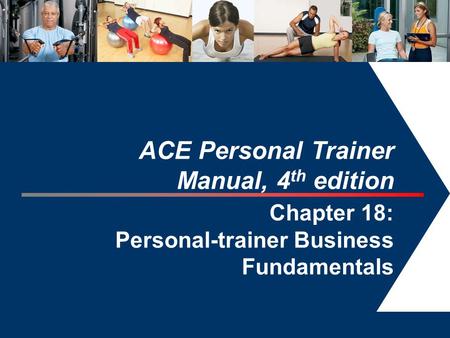 ACE Personal Trainer Manual, 4th edition Chapter 18: