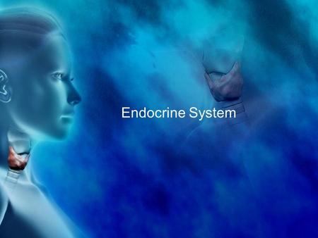 Endocrine System. Regulates overall metabolism, homeostasis, growth and reproduction Glands – are ductless (tubeless) organs that specialize in the.