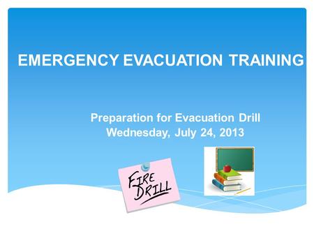 EMERGENCY EVACUATION TRAINING