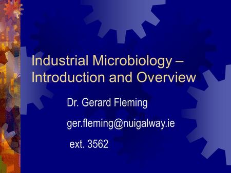 Industrial Microbiology – Introduction and Overview