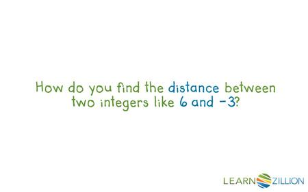 LearnZillion Notes: --This is your hook. Start with a question to draw the student in. We want that student saying, “huh, how do you do X?” Try to be specific.