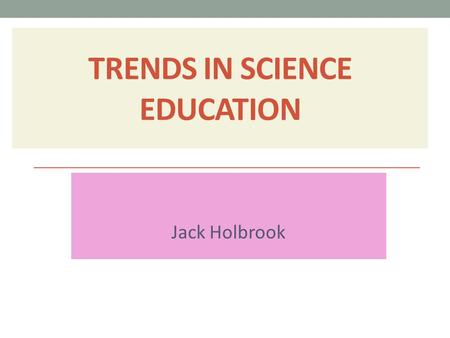 Trends in Science Education