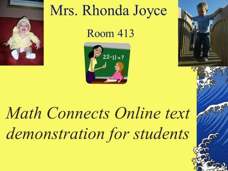 Mrs. Rhonda Joyce Room 413 Math Connects Online text demonstration for students.