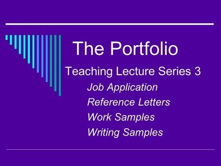 The Portfolio Teaching Lecture Series 3 Job Application