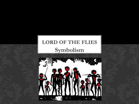 Lord of the Flies Symbolism.