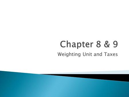 Weighting Unit and Taxes.  the unit of measure for weight  is applied globally throughout the store  The default weighting unit in Zen Cart is the.