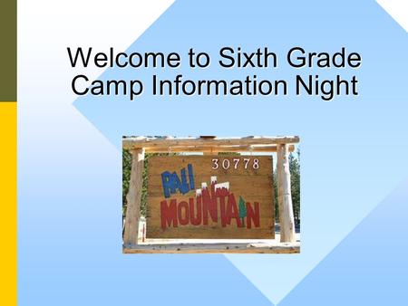 Welcome to Sixth Grade Camp Information Night