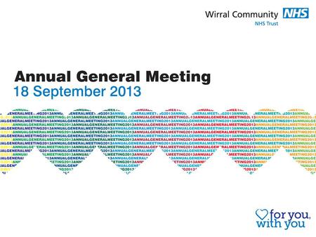 Agenda Welcome, introduction and apologies Chief Executives Report –Annual Review Finance Report –Annual Accounts Questions and Answers.