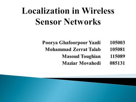 Localization in Wireless Sensor Networks