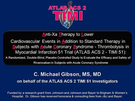 Anti-Xa Therapy to Lower Cardiovascular Events in Addition to Standard Therapy in Subjects with Acute Coronary Syndrome - Thrombolysis in Myocardial Infarction.