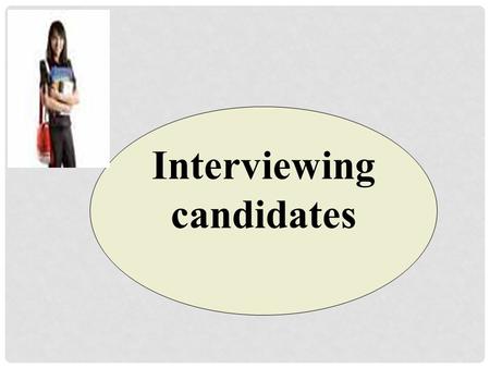 Interviewing candidates