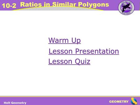 Warm Up Lesson Presentation Lesson Quiz Holt Geometry.