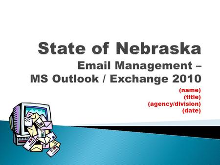 (name) (title) (agency/division) (date). Records Management is the systematic control of records through creation, receipt, maintenance, use and disposition.