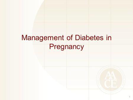 Management of Diabetes in Pregnancy 1. PRECONCEPTION CARE Management of Diabetes in Pregnancy 2.