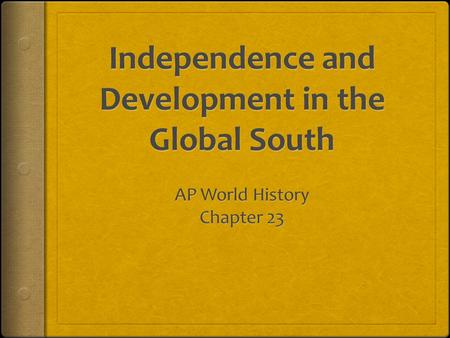 The Global South  “The Global South” = formerly labeled “third- world countries” during the Cold War  now often referred to as “developing nations”