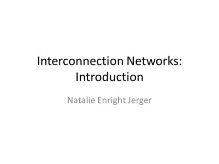 Interconnection Networks: Introduction