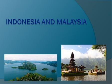 Presentation summary  Introduction to Indonesia and Malaysia  Historical, economic, political and cultural characteristics of both countries  Labour.