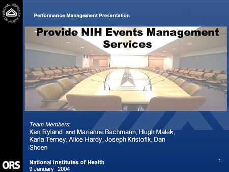 1 Performance Management Presentation Team Members: Ken Ryland and Marianne Bachmann, Hugh Malek, Karla Terney, Alice Hardy, Joseph Kristofik, Dan Shoen.