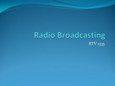 RTV 1335. Radio Broadcasting Traditional / terrestrial Class A FM: 6,000 watts ERP (20-30 miles) Class C-1: 100,000 watts ERP (40-50 miles) LPFM / Non-commercial.