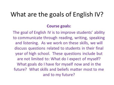 What are the goals of English IV?