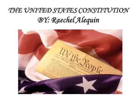 THE UNITED STATES CONSTITUTION