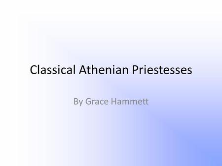 Classical Athenian Priestesses