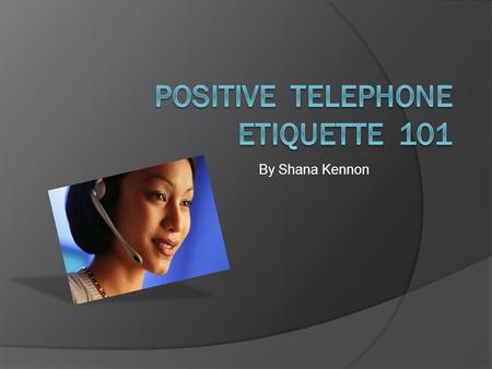 By Shana Kennon. Answer the Telephone Effectively  When your telephone rings, answer quickly, between the first and second ring if possible, and definitely.