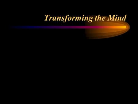 Transforming the Mind Robert Reich, former secretary of labor for Bill Clinton Reich identifies four components of the kind of thinking that highly paid.