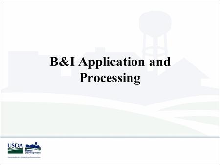 B&I Application and Processing