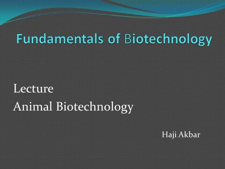 Lecture Animal Biotechnology Haji Akbar. Establishment of cell culture: Many types of animal cells can grow in vitro such as tumour cells, neuroblastoma.