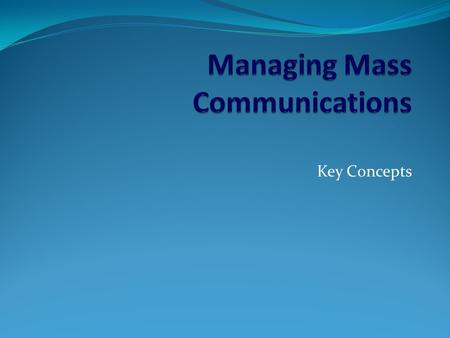 Managing Mass Communications