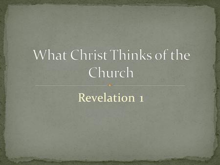 Revelation 1. Title from book by Rev. Dr. John R.W. Stott. Bold? These chapters are most direct in all the Bible! These letters will call us to repentance.