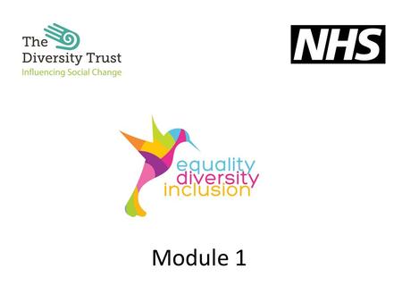 Module 1. We will provide A safe learning environment to explore attitudes, beliefs and values. An open, reflective and objective space. Time for discussion.