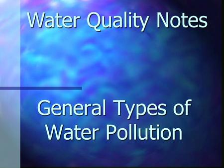 General Types of Water Pollution