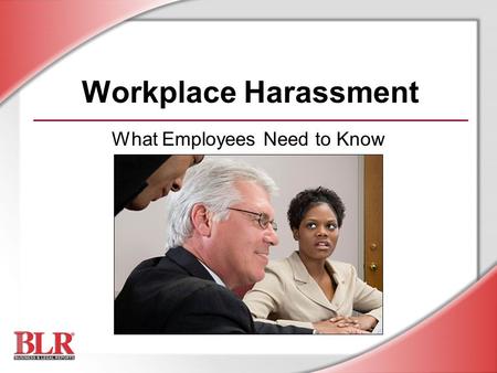 Workplace Harassment What Employees Need to Know.