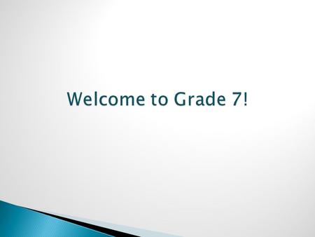  Mrs. Bencharski will come here for E.L.A.  10 minute break  You go to the gym for Phys. Ed. with Mr. Carter (with grade 8’s)  Lunch.