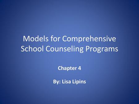 Models for Comprehensive School Counseling Programs