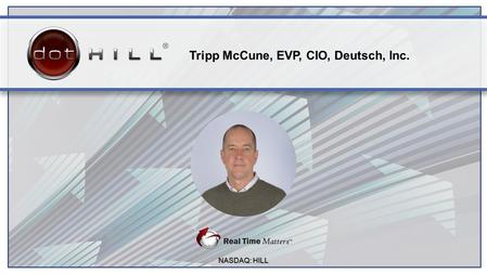 NASDAQ: HILL April 2015NASDAQ: HILL1 Tripp McCune, EVP, CIO, Deutsch, Inc.