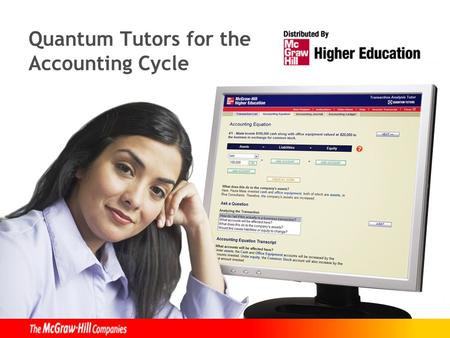 Quantum Tutors for the Accounting Cycle. Master the Accounting Cycle  Tutoring and homework help for students in principles, financial and managerial.