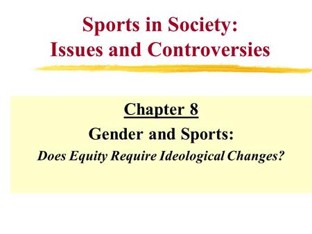 Sports in Society: Issues and Controversies