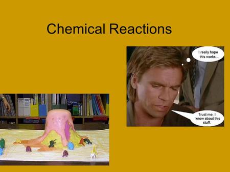 Chemical Reactions.